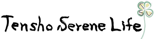 Tensho Serene Life
